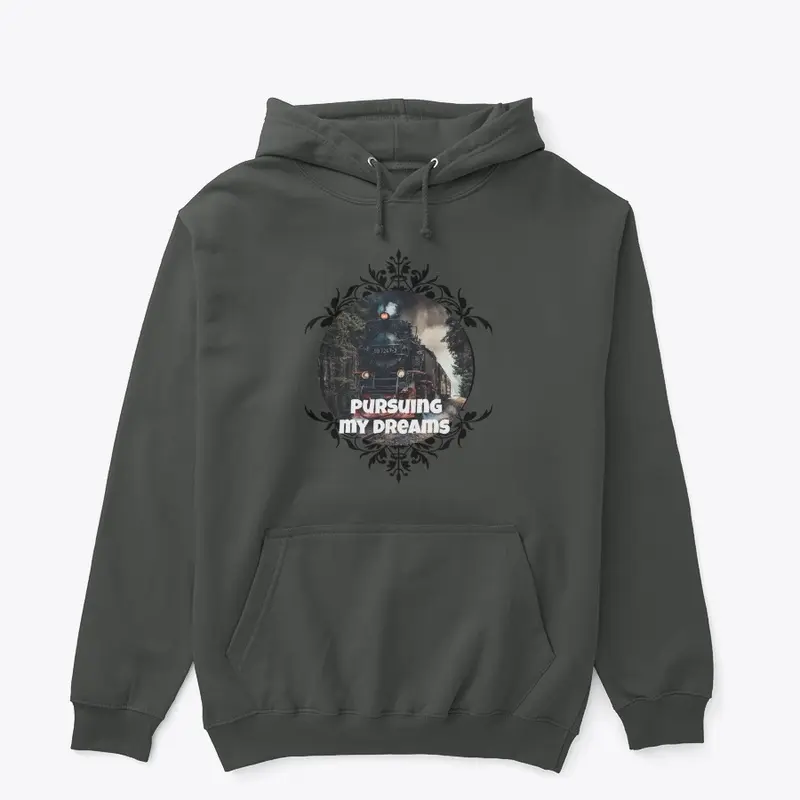 Pursuing My Dreams Hoodie 