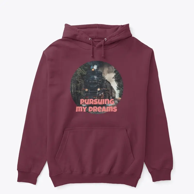 Pursuing My Dreams Hoodie 3