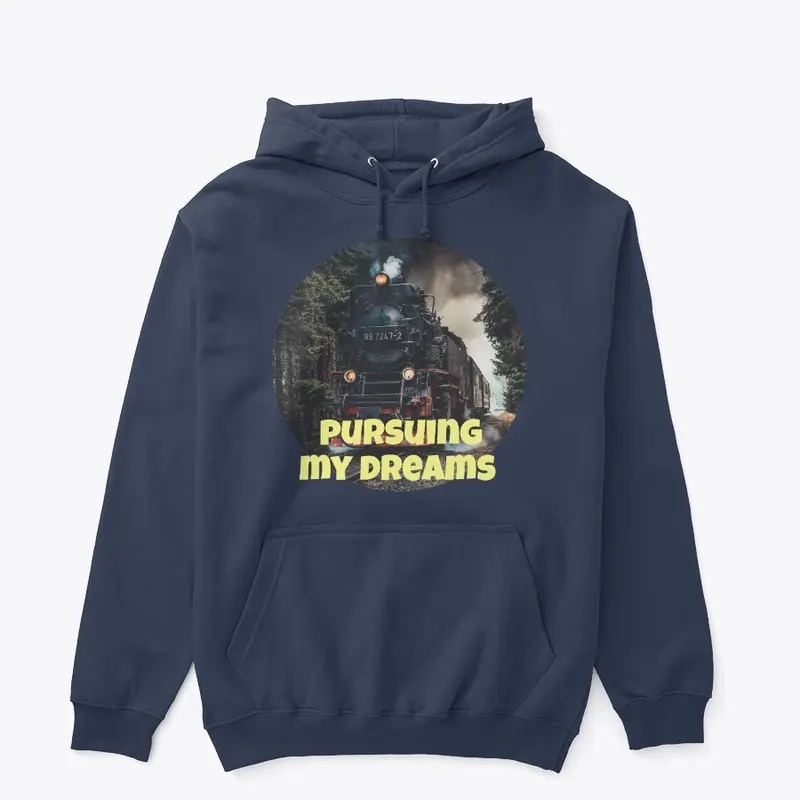 Pursuing My Dreams Hoodie 2